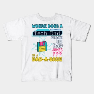 Where Does a Tech Dad Store His Dad Jokes, in a Dadabase. Funny Database Dad Joke for Programmer, Engineer or Tech Dads Father's Day Kids T-Shirt